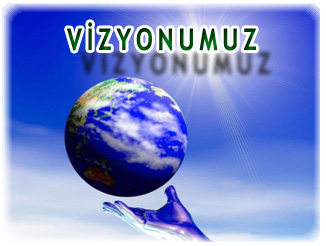 Vizyonumuz